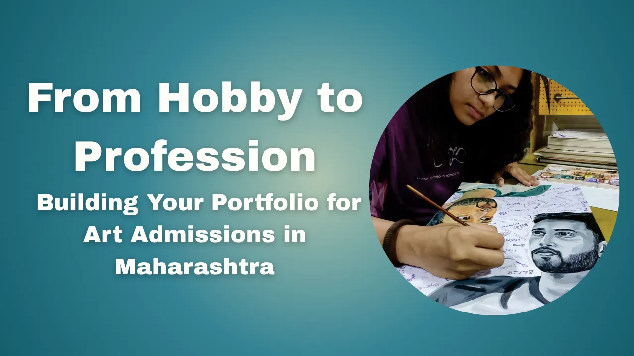 Building Your Portfolio for Art Admissions in Maharashtra