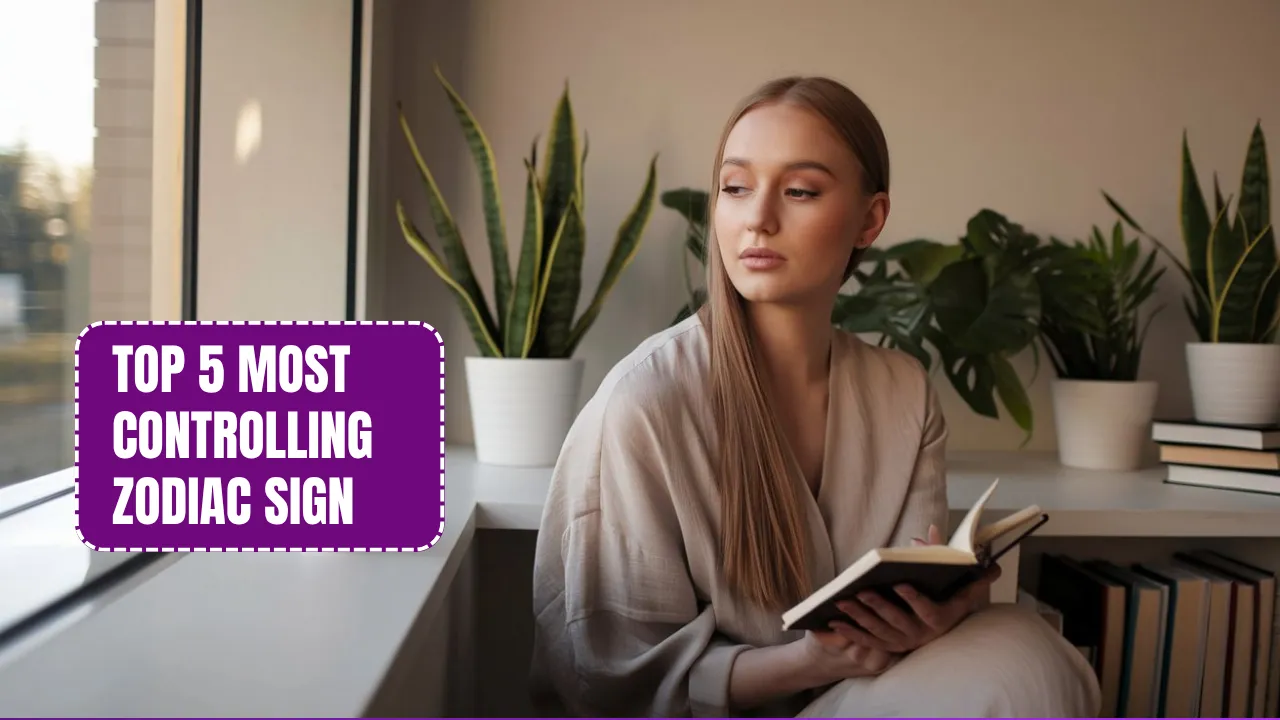Top 5 Most Controlling Zodiac Sign